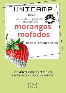 Livro UNICAMP: LEITURAS LITERÁRIAS OBRIGATÓRIAS: MORANGOS MOFADOS, DE CAIO FERNANDO ABREU