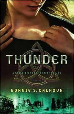 By Bonnie S Calhoun Thunder A Novel Stone Braide Chronicles Hardcover Calhoun Bonnie S Amazon Com Books By Bonnie S Calhoun Thunder A Novel Stone Braide Chronicles Hardcover Calhoun Bonnie S Amazon Com Books