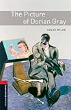 Oxford Bookworms Library( The Picture of Dorian Gray( Level 3( 1000-Word Vocabulary)[OXFORD BOOKWORMS LIB THE PICT][Paperback]