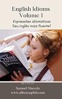 Livro English Idioms Volume 1: Expressões Idiomáticas