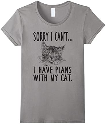 Womens Sorry I Can't I Have Plans With My Cat T-Shirt Cute Cat Tee Medium Slate