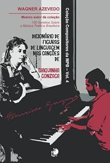 Livro Dicionário De Figuras De Linguagem Nas Canções De Chiquinha Gonzaga