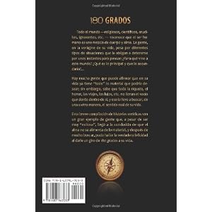 180 Grados: Relatos sorprendentes de comó la gente cambió su vida (Spanish Edition)