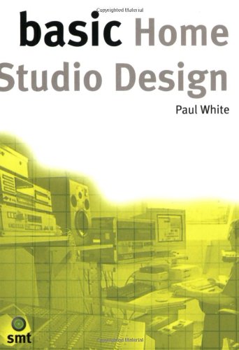 Basic Home Studio Design (Basic Series) by Paul White