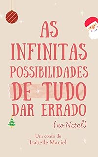 Livro As infinitas possibilidades de tudo dar errado (no natal)