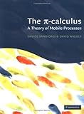 The Pi-Calculus: A Theory of Mobile Processes