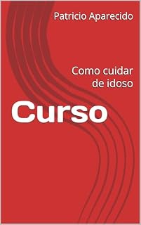 Livro Curso : Como cuidar de idoso