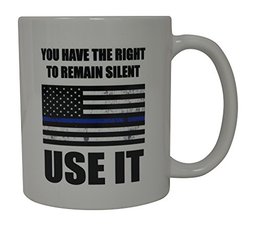 Funny Best Police Officer Coffee Mug Novelty Cup Cop Gift PD Remain Silent - //coolthings.us