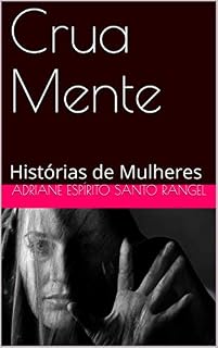 Livro Crua Mente: Histórias de Mulheres