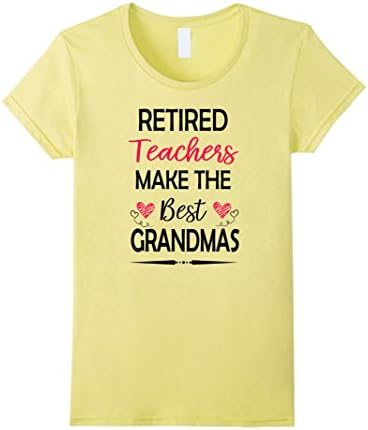 Womens Retired Teachers Make The Best Grandmas T-shirt XL Lemon