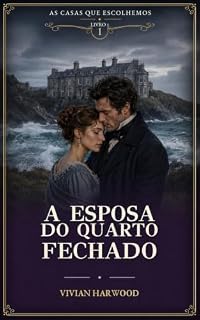 Livro A ESPOSA DO QUARTO FECHADO (AS CASAS QUE ESCOLHEMOS Livro 1)