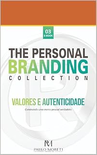 Livro Personal Branding Collection 03 - VALORES E AUTENTICIDADE: Construindo uma marca pessoal verdadeira
