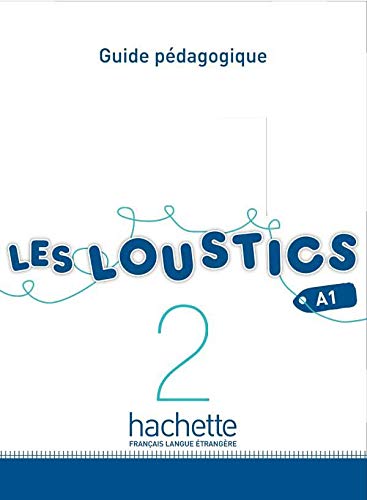 Les Loustics 2: Guide Pedagogique (French Edition) by Hugues Denisot, Marianne Capouet