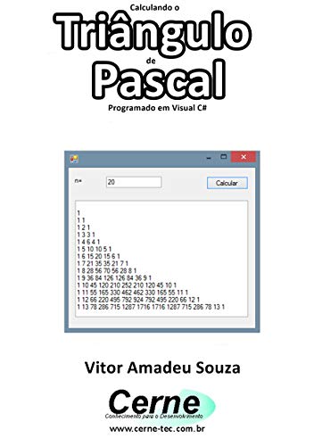 Calculando o Triângulo de Pascal Programado em Visual C# - eBook ...
