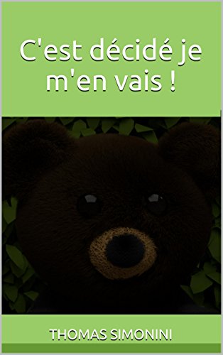 C'est décidé je m'en vais ! (French Edition)