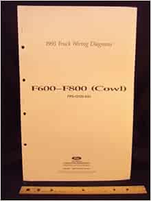 1993 FORD F600, F700, & F800 Series Cowl Truck Electrical Wiring