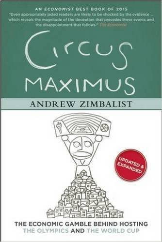 Circus Maximus: The Economic Gamble Behind Hosting the Olympics and the World Cup