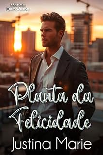Livro Planta da Felicidade (Manos Bilionários Livro 2)