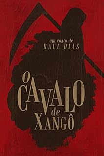 Livro O CAVALO DE XANGÔ: (Conto Especial Consciência Negra)