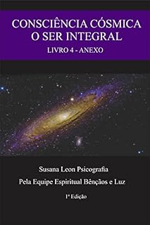 Livro Consciência Cósmica - O Ser Integral - Anexo