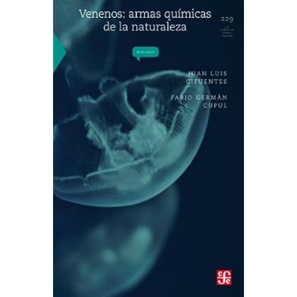 Venenos. Armas químicas de la naturaleza (La Ciencia Para Todos) Venenos. Armas químicas de la naturaleza (La Ciencia Para Todos)