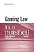Gaming Law in a Nutshell (Nutshells) by 