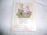 Front cover for the book Kirsten Saves the Day: A Summer Story by Janet Beeler Shaw