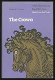 The Crown: A Tale of Sir Gawein and King Arthur's Court