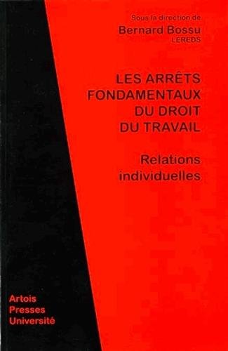 Les  arrêts fondamentaux du droit du travail