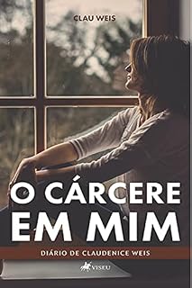 Livro O cárcere em mim: diário de Clau Weiss