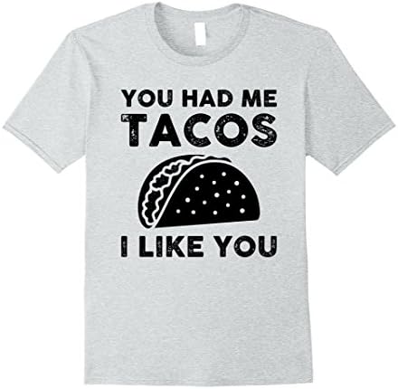 Mens You Had Me Tacos I Like You T Shirts Funny Gifts Tacos Lover Small Heather Grey