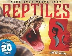 Sink Your Teeth Into Reptiles (with bonus inset in cover)