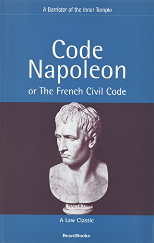 Code Napoleon: Or the French Civil Code