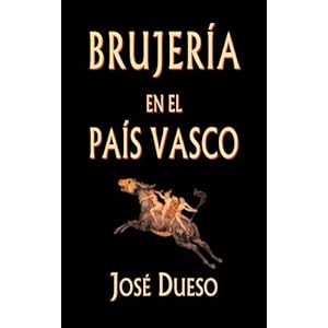 Brujería en el País Vasco (Spanish Edition)