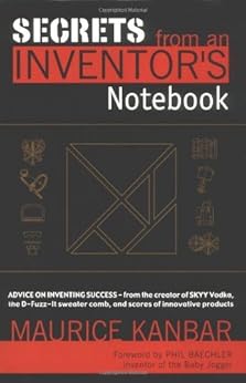 Amazon Com Secrets From An Inventor S Notebook Advice On