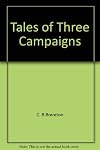 Tales of three campaigns
