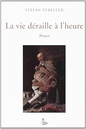 La  vie déraille à l'heure