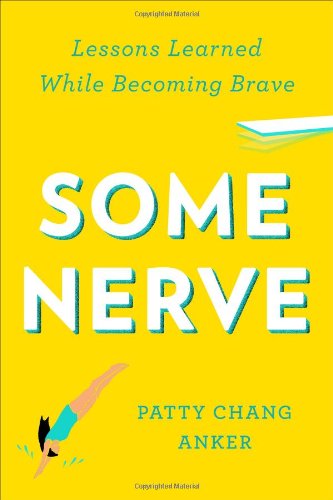 Download Some Nerve: Lessons Learned While Becoming Brave Download Some Nerve: Lessons Learned While Becoming Brave