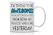 Trying to Be Awesome Today, But I'm Exhausted From Being So Freakin' Awesome Yesterday - 11oz White Ceramic Coffee Mug - Funny Office Mugs - CBT Mugs