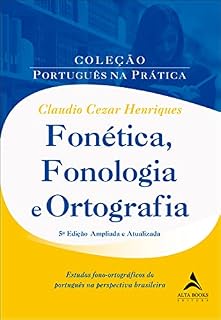 Livro Fonetica, Fonologia E Ortografia: Estudos Fono-ortográgicos do Português na Perspectiva Brasileira