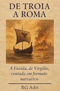 Livro De Troia a Roma: A Eneida, de Virgílio, contada em formato narrativo (Clássicos em linguagem fácil de ler)