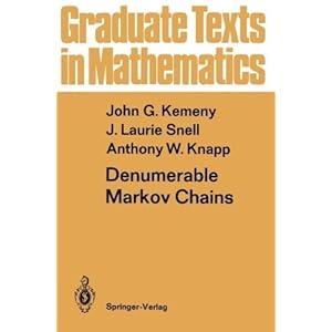 Denumerable Markov Chains: with a chapter of Markov Random Fields by David Griffeath (Graduate Texts in Mathematics)