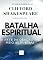Livro BATALHA ESPIRITUAL: A ARTE DA ORAÇÃO EM MEIO AS GUERRAS .