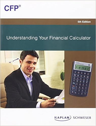 Understanding Your Financial Calculator 5th Edition Kaplan 9781427741899 Books Understanding Your Financial Calculator 5th Edition Kaplan 9781427741899 Books