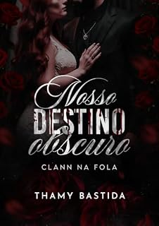 Livro Nosso Destino Obscuro (Clann Na Fola Livro 1)