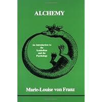 Alchemy: An Introduction to the Symbolism and the Psychology (Studies in Jungian Psychology)