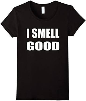 Womens I Smell Good T-Shirt - Olfactory Brag Medium Black