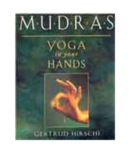 Mudras: Yoga in Your Hands 8170306825 Book Cover
