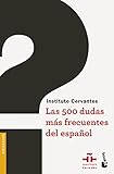 Las 500 dudas más frecuentes del español by 