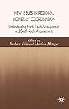 Image de New Issues in Regional Monetary Coordination: Understanding North-South and South-South Arrangements